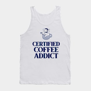 Certified Coffee Addict Tank Top